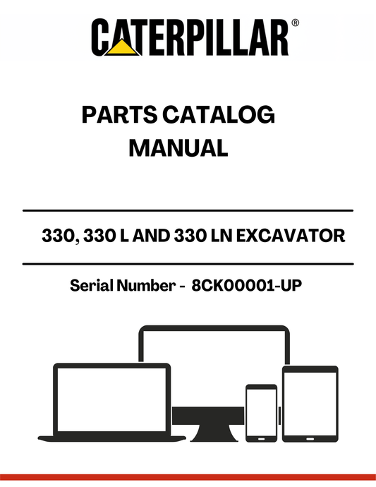 Discover the ultimate resource for maintaining your CAT 330, 330 L, and 330 LN excavators with our comprehensive Parts Catalog Manual. Designed specifically for serial numbers 8CK00001 and up, this manual is an essential tool for anyone looking to keep their machinery running smoothly and efficiently.