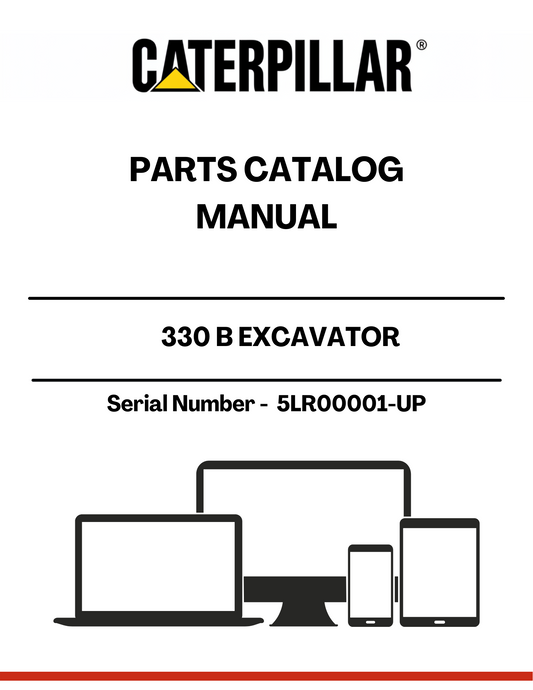 Discover the essential CAT 330 B Excavator Parts Catalog Manual, specifically designed for serial numbers 5LR00001 and up. This comprehensive manual serves as a vital resource for operators and technicians, providing detailed diagrams and part numbers to ensure accurate repairs and maintenance.