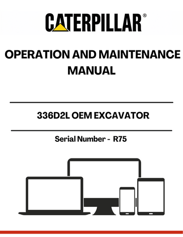Discover the essential CAT 336D2L OEM Excavator Operation and Maintenance Manual, specifically designed for serial number R75. This comprehensive guide is your go-to resource for understanding the intricacies of your excavator, ensuring optimal performance and longevity.