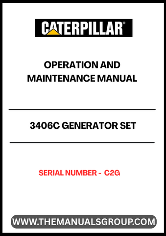 Ensure the optimal performance of your CAT 3406C Generator Set with the comprehensive Operation and Maintenance Manual. This essential guide, tailored specifically for serial number C2G, provides detailed instructions and insights to help you operate and maintain your generator efficiently.
