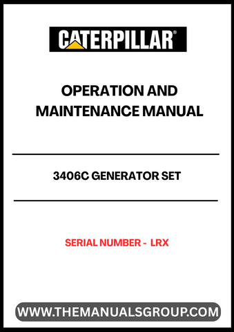 Discover the essential CAT 3406C Generator Set Operation and Maintenance Manual, designed specifically for serial number LRX. This comprehensive guide provides detailed instructions and insights to ensure optimal performance and longevity of your generator set.