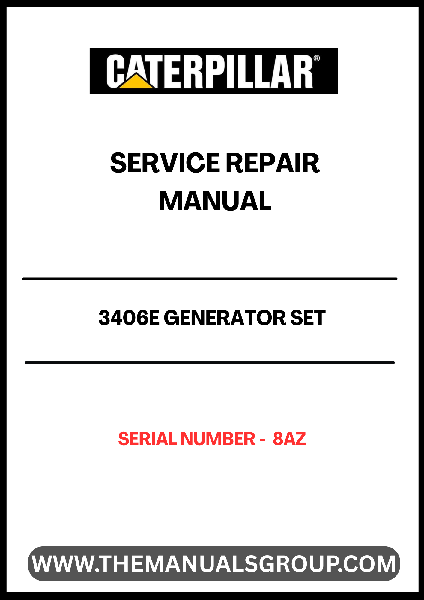 Unlock the full potential of your CAT 3406E Generator Set with our comprehensive Service Repair Manual, specifically designed for serial number 8AZ. This manual is an essential resource for technicians and operators, providing detailed instructions and insights to ensure optimal performance and longevity of your generator.