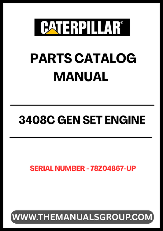 Discover the essential CAT 3408C Gen Set Engine Parts Catalog Manual, specifically designed for serial numbers 78Z04867 and up. This comprehensive manual serves as a vital resource for technicians and engineers, providing detailed information on parts, specifications, and maintenance procedures to ensure optimal performance of your engine.