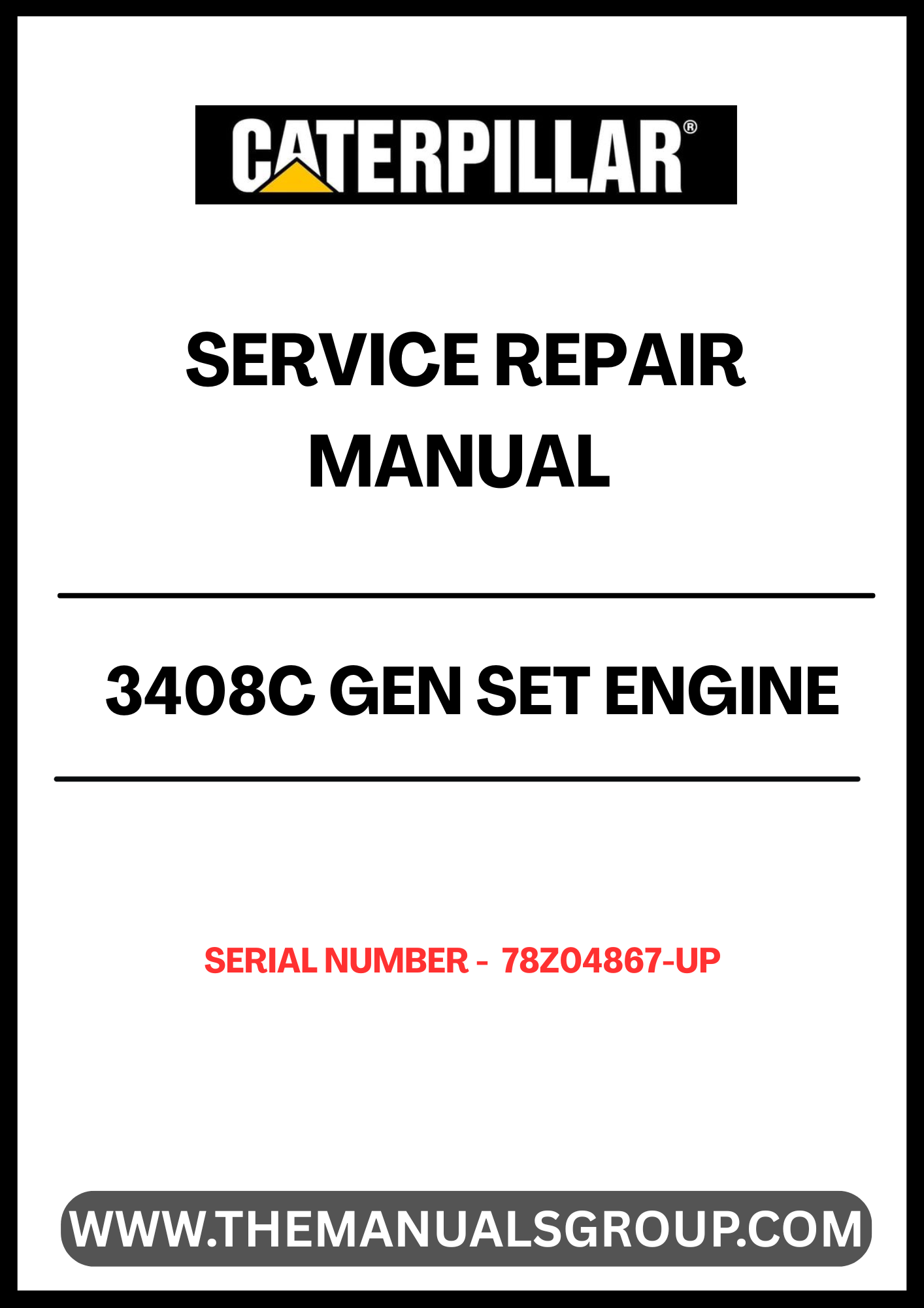 Discover the essential CAT 3408C Gen Set Engine Service Repair Manual, specifically designed for serial numbers 78Z04867 and up. This comprehensive guide is an invaluable resource for technicians and engineers, providing detailed instructions and insights to ensure optimal performance and longevity of your engine.
