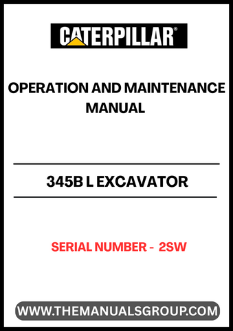  Enhance the performance and longevity of your CAT 345B L Excavator with the comprehensive Operation and Maintenance Manual, specifically designed for serial number 2SW. This manual serves as an essential resource, providing detailed instructions and guidelines to ensure optimal operation and maintenance of your equipment.
