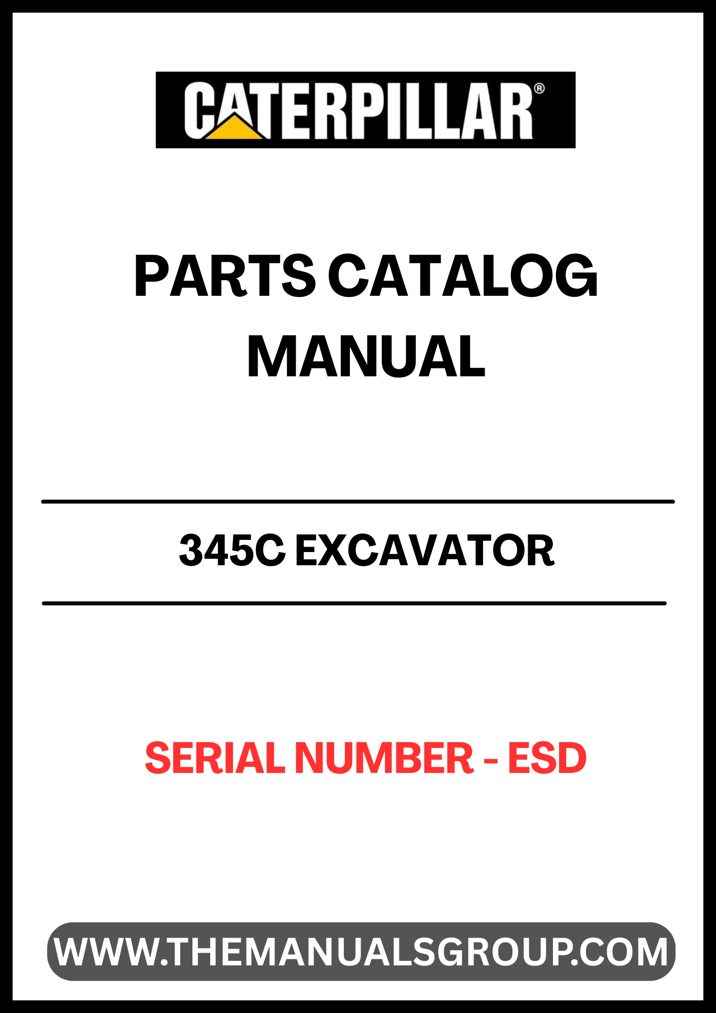 Discover the essential CAT 345C Excavator Parts Catalog Manual, specifically designed for serial number ESD. This comprehensive manual is your go-to resource for identifying and sourcing the right parts for your CAT 345C excavator, ensuring optimal performance and longevity of your machinery.