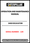 Enhance the performance and longevity of your CAT 345D Excavator with the comprehensive Operation and Maintenance Manual, specifically designed for serial number L5R. This essential guide provides detailed instructions and insights to ensure your machine operates at peak efficiency, minimizing downtime and maximizing productivity.