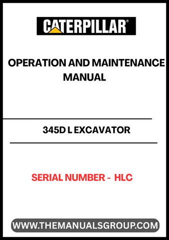 Discover the essential CAT 345D L Excavator Operation and Maintenance Manual, designed specifically for serial number HLCP. This comprehensive guide is your go-to resource for maximizing the performance and longevity of your excavator, ensuring you get the most out of your investment.