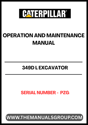Discover the essential CAT 349D L Excavator Operation and Maintenance Manual, specifically designed for serial number PZG. This comprehensive guide is your go-to resource for understanding the intricate workings of your excavator, ensuring optimal performance and longevity.