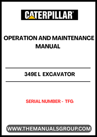 Discover the essential CAT 349E L Excavator Operation and Maintenance Manual, designed specifically for serial number TFG. This comprehensive guide provides detailed instructions and insights to ensure optimal performance and longevity of your excavator.