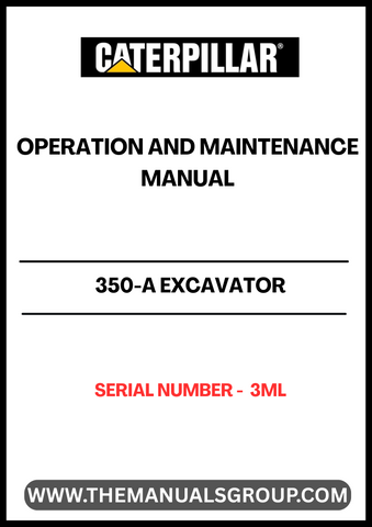 Discover the essential CAT 350-A Excavator Operation and Maintenance Manual, specifically designed for serial number 3ML. This comprehensive guide is your go-to resource for understanding the intricacies of your excavator, ensuring optimal performance and longevity.