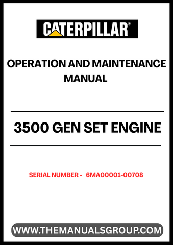 Ensure optimal performance and longevity of your CAT 3500 Gen Set Engine with the comprehensive Operation and Maintenance Manual, specifically designed for serial numbers 6MA00001-00708. This essential guide provides detailed instructions and insights into the engine's operation, helping you maximize efficiency and minimize downtime.