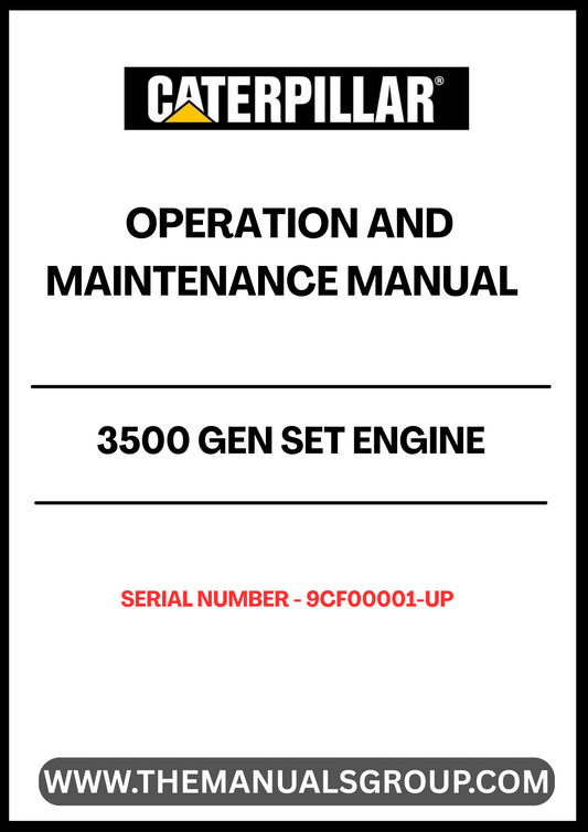 Ensure optimal performance and longevity of your CAT 3500 Gen Set Engine with the comprehensive Operation and Maintenance Manual, specifically designed for serial numbers 9CF00001 and up. This essential guide provides detailed instructions and insights to help you operate your engine efficiently, minimizing downtime and maximizing productivity.