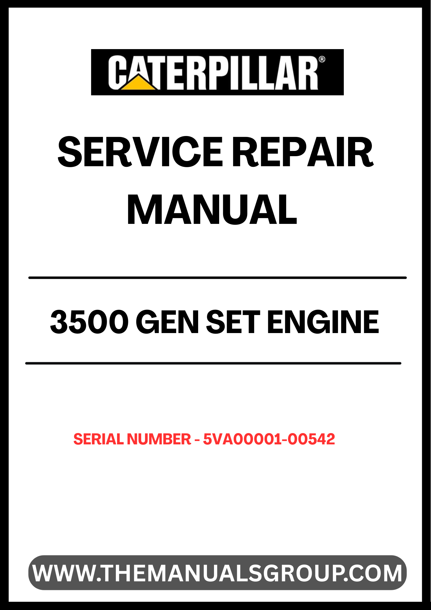 Ensure your CAT 3500 Gen Set Engine operates at peak performance with our comprehensive Service Repair Manual, specifically designed for serial numbers S/N -5VA00001-00542. This manual is an essential resource for technicians and operators, providing detailed instructions and insights for effective maintenance and repair.