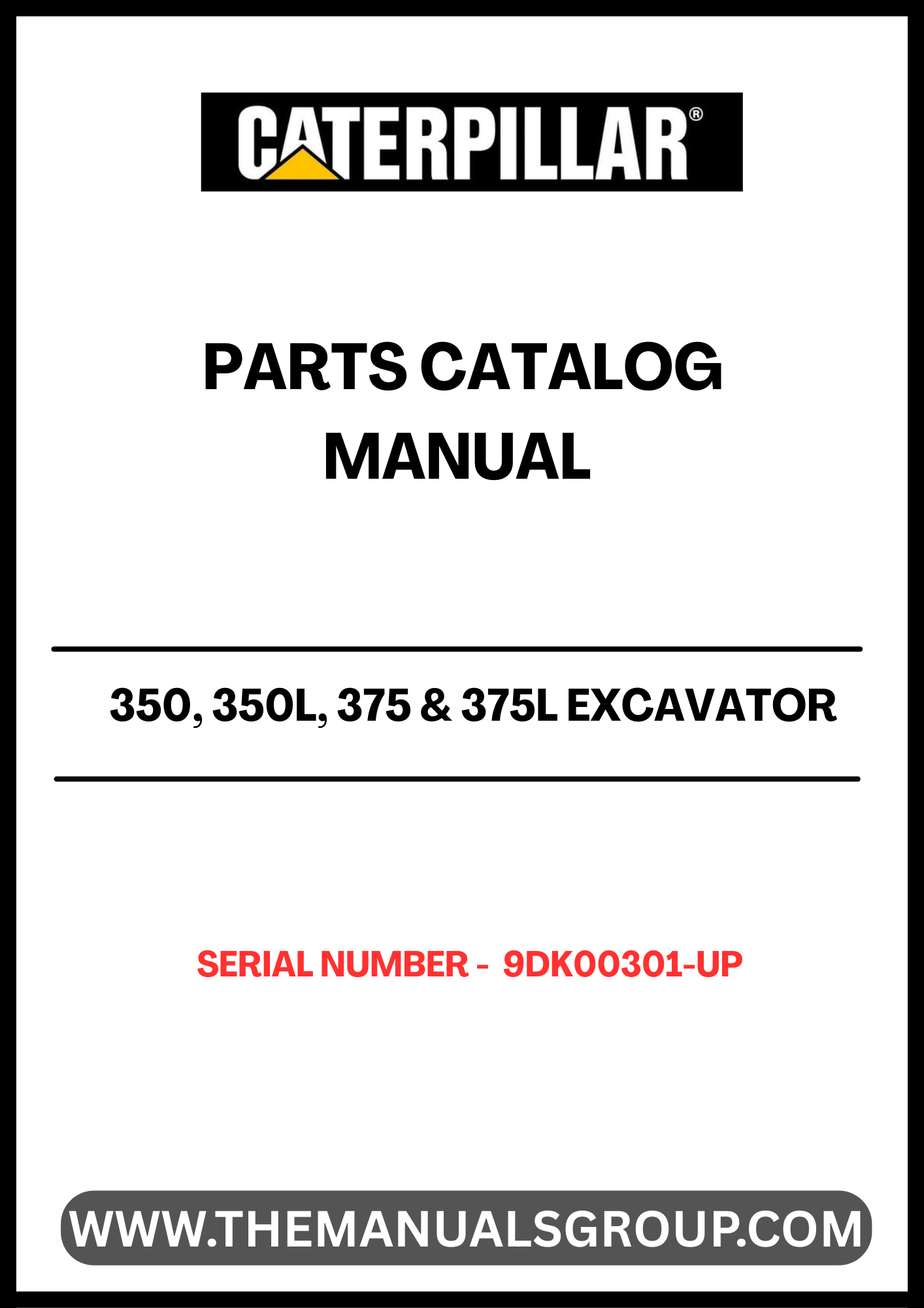 Enhance the performance and longevity of your CAT 350, 350L, 375, and 375L excavators with our comprehensive Parts Catalog Manual. Designed specifically for serial numbers 9DK00301 and up, this manual is an essential resource for identifying and sourcing the right parts for your machinery.