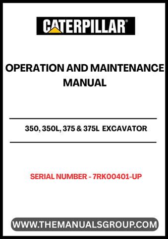 Enhance the performance and longevity of your CAT 350, 350L, 375, and 375L excavators with the comprehensive Operation and Maintenance Manual. Designed specifically for serial numbers 7RK00401 and up, this manual provides essential insights into the operation, maintenance, and troubleshooting of your equipment, ensuring you get the most out of your investment.