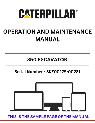 Access the CAT 350 Excavator Operation and Maintenance Manual for S/N 8KZ00279-00281. Get expert tips for efficient operation and essential maintenance guidelines.
