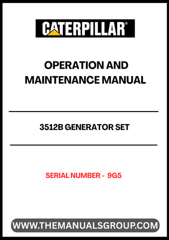 Ensure the optimal performance of your CAT 3512B Generator Set with the comprehensive Operation and Maintenance Manual, specifically designed for serial number 9G5. This essential guide provides detailed instructions and insights to help you operate and maintain your generator efficiently, ensuring longevity and reliability in your power solutions.