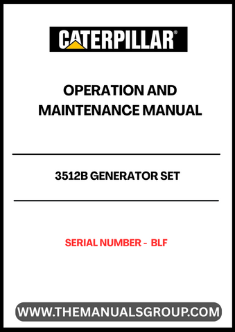 Ensure the optimal performance of your CAT 3512B Generator Set with the comprehensive Operation and Maintenance Manual. This essential guide, tailored for serial number BLF, provides detailed instructions and insights to help you operate and maintain your generator efficiently.