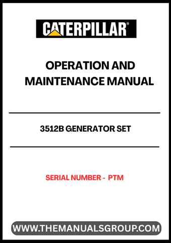 Ensure the optimal performance of your CAT 3512B Generator Set with the comprehensive Operation and Maintenance Manual. This essential guide, tailored for serial number PTM, provides detailed instructions and insights to help you operate and maintain your generator efficiently.