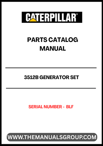 Discover the essential CAT 3512B Generator Set Parts Catalog Manual, designed specifically for serial number BLF. This comprehensive manual serves as a vital resource for maintenance and repair, ensuring your generator operates at peak performance. With detailed diagrams and part specifications, you can easily identify and source the components you need.