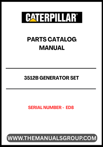 Discover the essential CAT 3512B Generator Set Parts Catalog Manual, specifically designed for serial number ED8. This comprehensive manual serves as a vital resource for maintenance and repair, ensuring your generator operates at peak performance. With detailed diagrams and part specifications, you can easily identify and source the components you need.