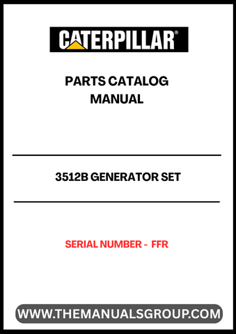 Discover the essential CAT 3512B Generator Set Parts Catalog Manual, designed specifically for serial number FFR. This comprehensive manual serves as a vital resource for maintenance and repair, ensuring your generator operates at peak performance. With detailed diagrams and part specifications, you can easily identify and source the components you need. 