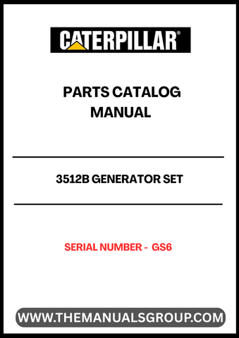 Discover the essential CAT 3512B Generator Set Parts Catalog Manual, designed specifically for serial number GS6. This comprehensive manual serves as a vital resource for maintenance and repair, ensuring your generator operates at peak performance. With detailed diagrams and part specifications, you can easily identify and source the components you need.