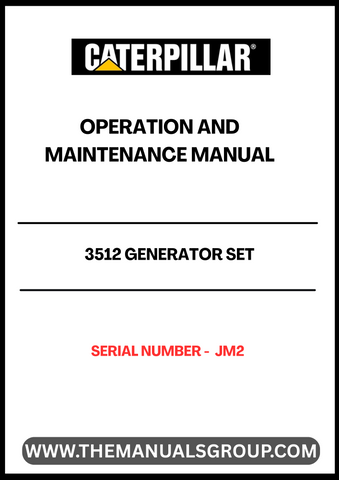 Discover the essential CAT 3512 Generator Set Operation and Maintenance Manual, designed specifically for serial number JM2. This comprehensive guide provides detailed instructions and insights to ensure optimal performance and longevity of your generator set.