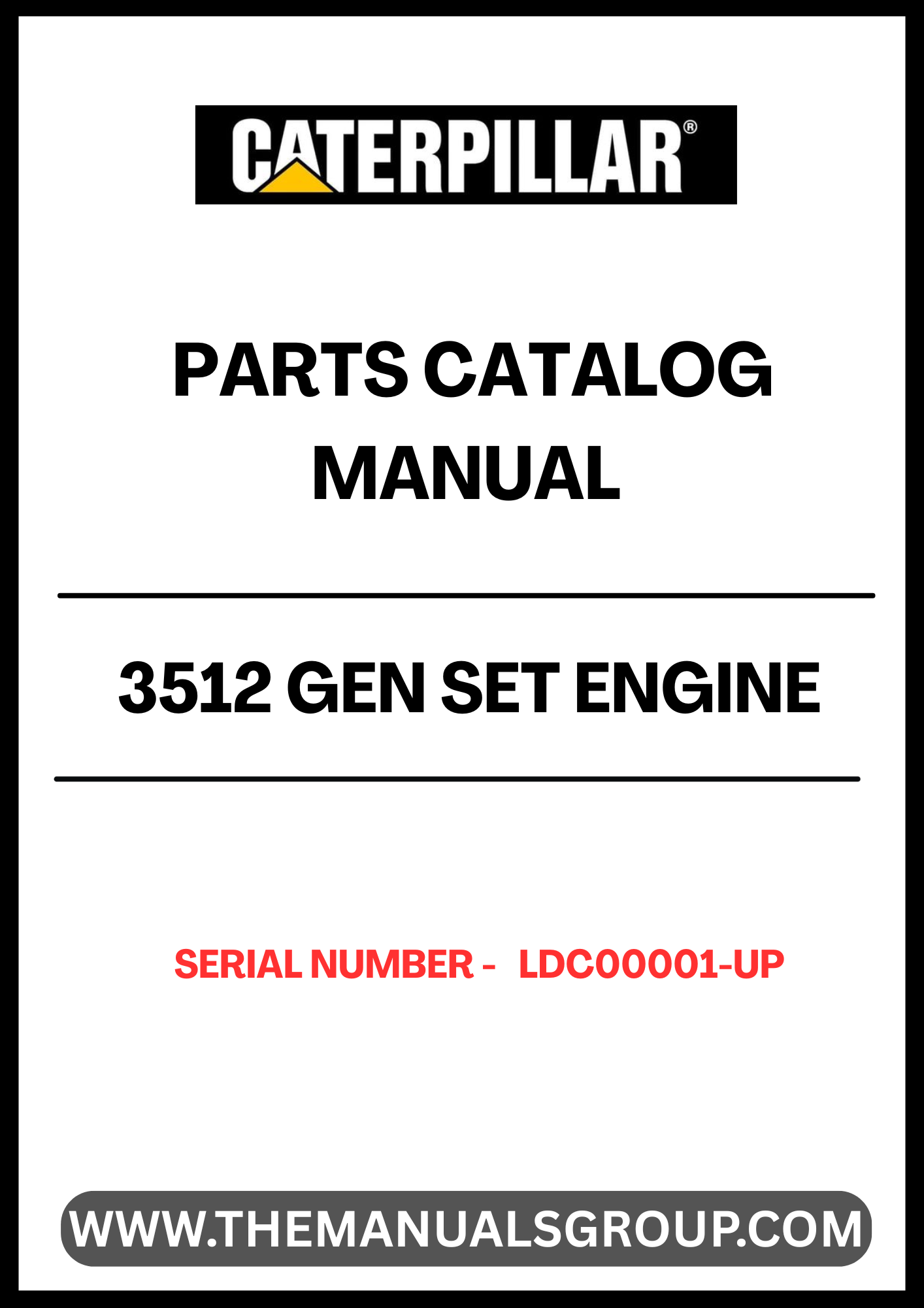 Discover the essential CAT 3512 Gen Set Engine Parts Catalog Manual, designed specifically for serial numbers LDC00001 and up. This comprehensive manual serves as a vital resource for technicians and engineers, providing detailed information on parts, specifications, and maintenance procedures to ensure optimal performance of your engine.