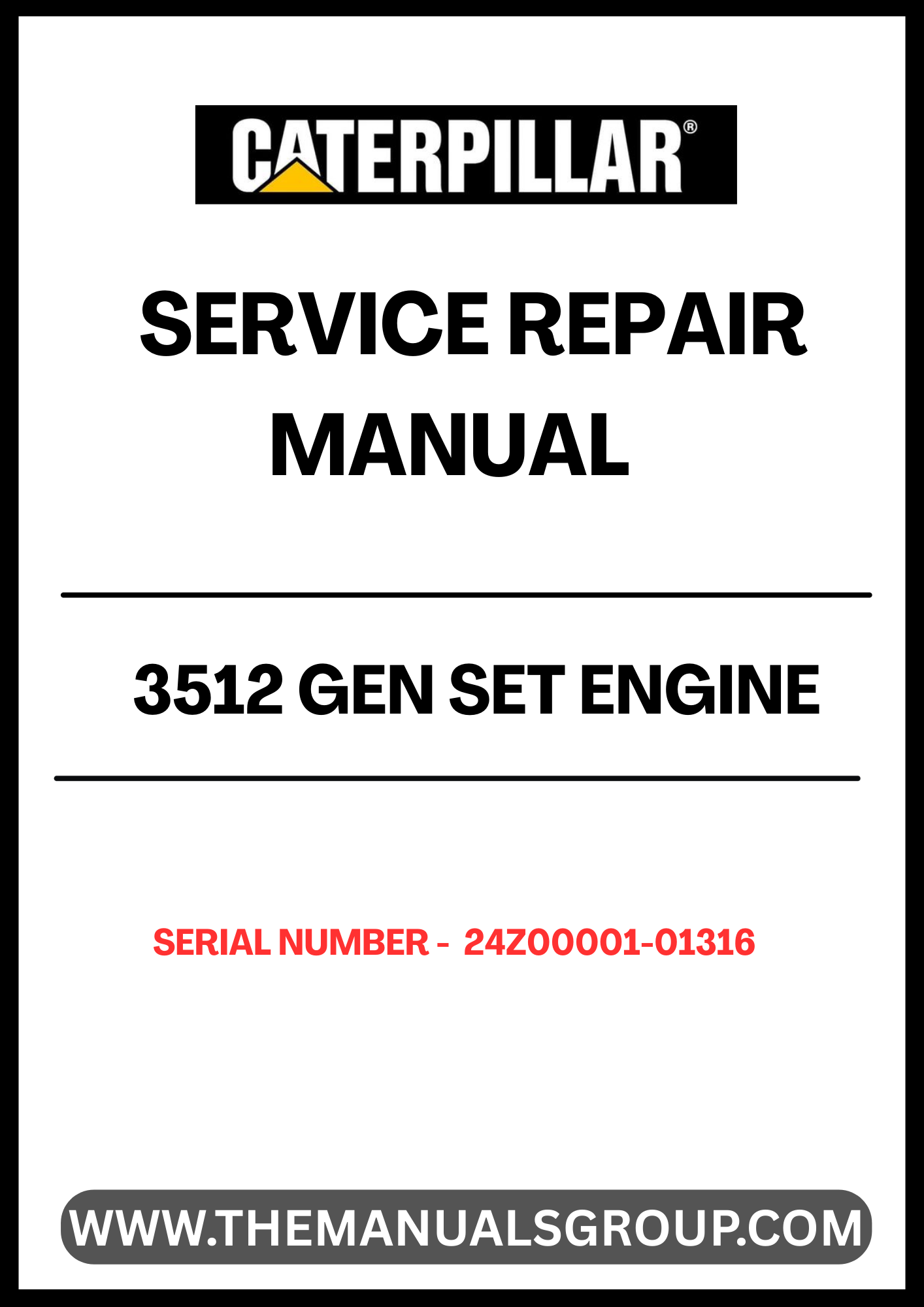Unlock the full potential of your CAT 3512 Gen Set Engine with our comprehensive Service Repair Manual, specifically designed for serial numbers 24Z00001-01316. This manual is an essential resource for technicians and operators, providing detailed instructions and insights to ensure optimal performance and longevity of your engine.