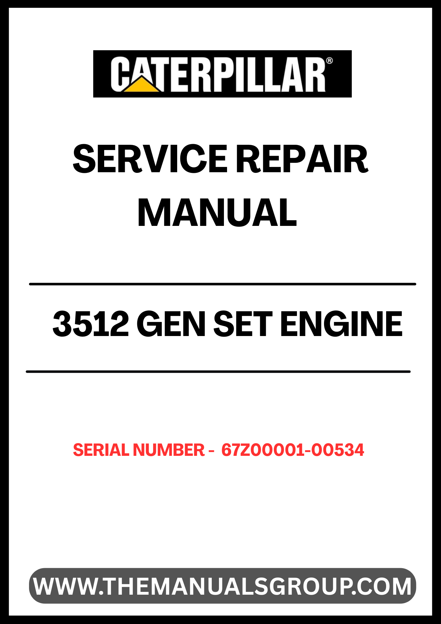 Discover the essential CAT 3512 Gen Set Engine Service Repair Manual, specifically designed for serial numbers 67Z00001-00534. This comprehensive guide is your go-to resource for maintaining and repairing your engine, ensuring optimal performance and longevity.