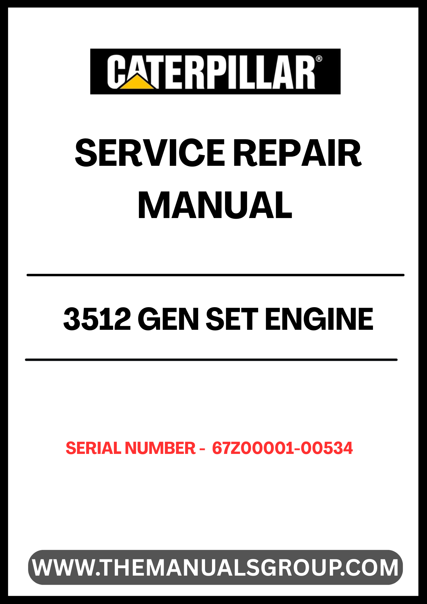 Unlock the full potential of your CAT 3512 Gen Set Engine with our comprehensive Service Repair Manual, specifically designed for serial numbers 67Z00001-00534. This essential guide provides detailed instructions and insights to help you maintain and repair your engine efficiently, ensuring optimal performance and longevity.