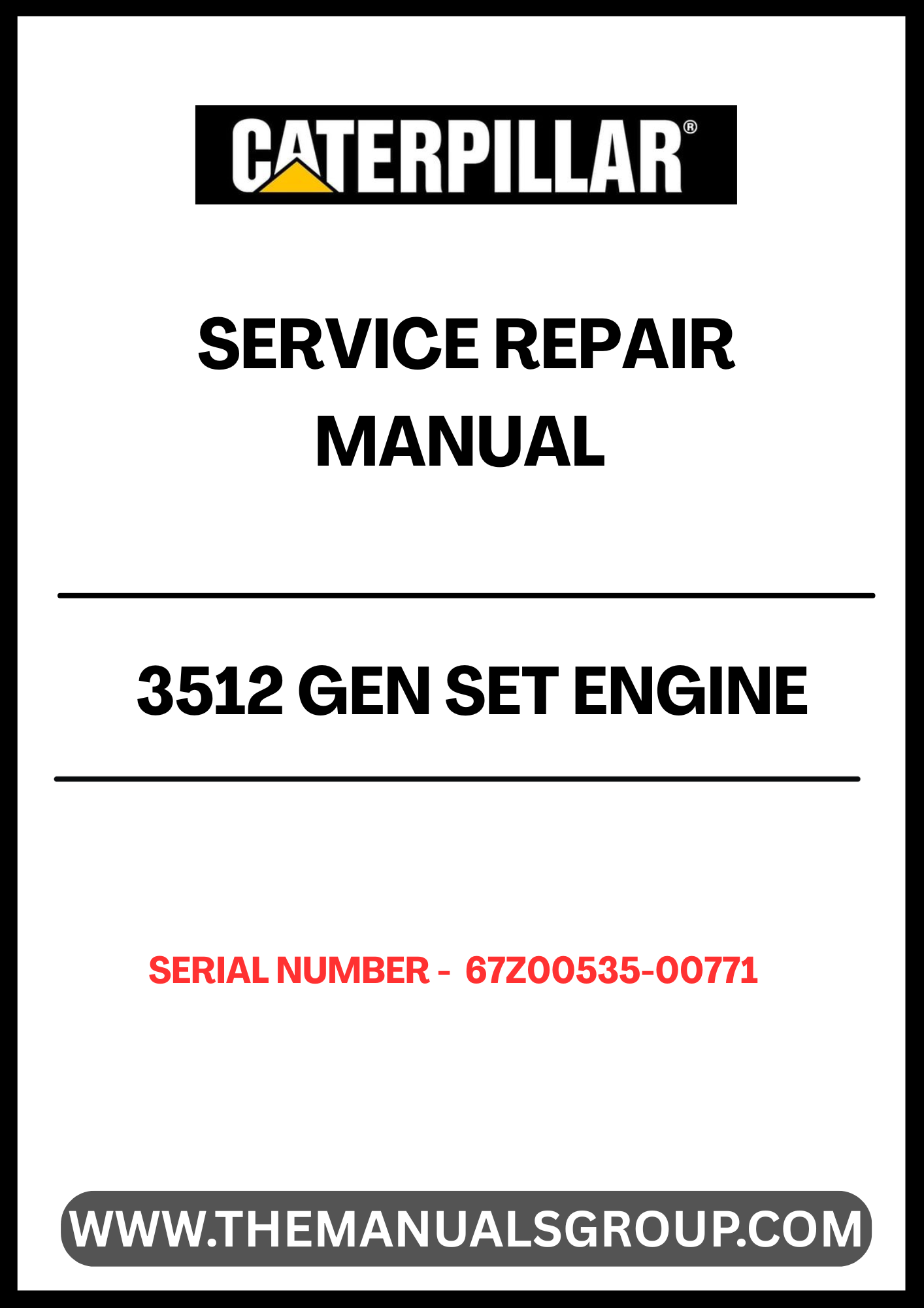  Ensure your CAT 3512 Gen Set Engine operates at peak performance with our comprehensive Service Repair Manual, specifically designed for serial numbers 67Z00535-00771. This manual is an essential resource for technicians and operators, providing detailed instructions and insights for effective maintenance and repair.