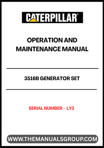 Ensure the optimal performance of your CAT 3516B Generator Set with the comprehensive Operation and Maintenance Manual, specifically designed for serial number LY3. This manual serves as an essential resource, providing detailed instructions and guidelines to help you operate and maintain your generator efficiently. 