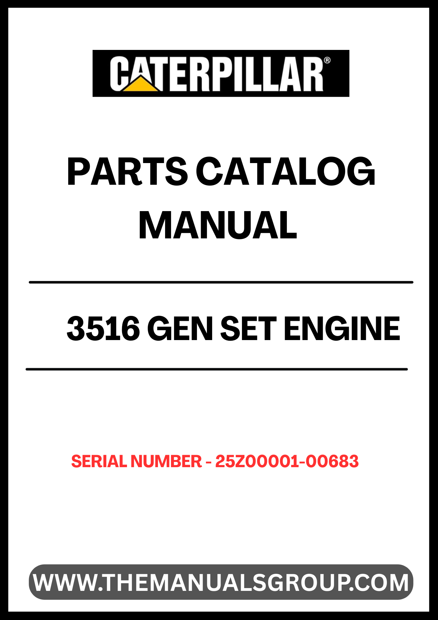 Discover the essential CAT 3516 Gen Set Engine Parts Catalog Manual, specifically designed for serial numbers 25Z00001-00683. This comprehensive manual serves as a vital resource for technicians and engineers, providing detailed information on parts, specifications, and maintenance procedures to ensure optimal performance of your engine.