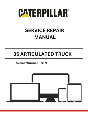 Discover comprehensive service and repair manuals for CAT 35 articulated trucks, S/N - B1N. Ensure optimal performance and maintenance with expert guidance