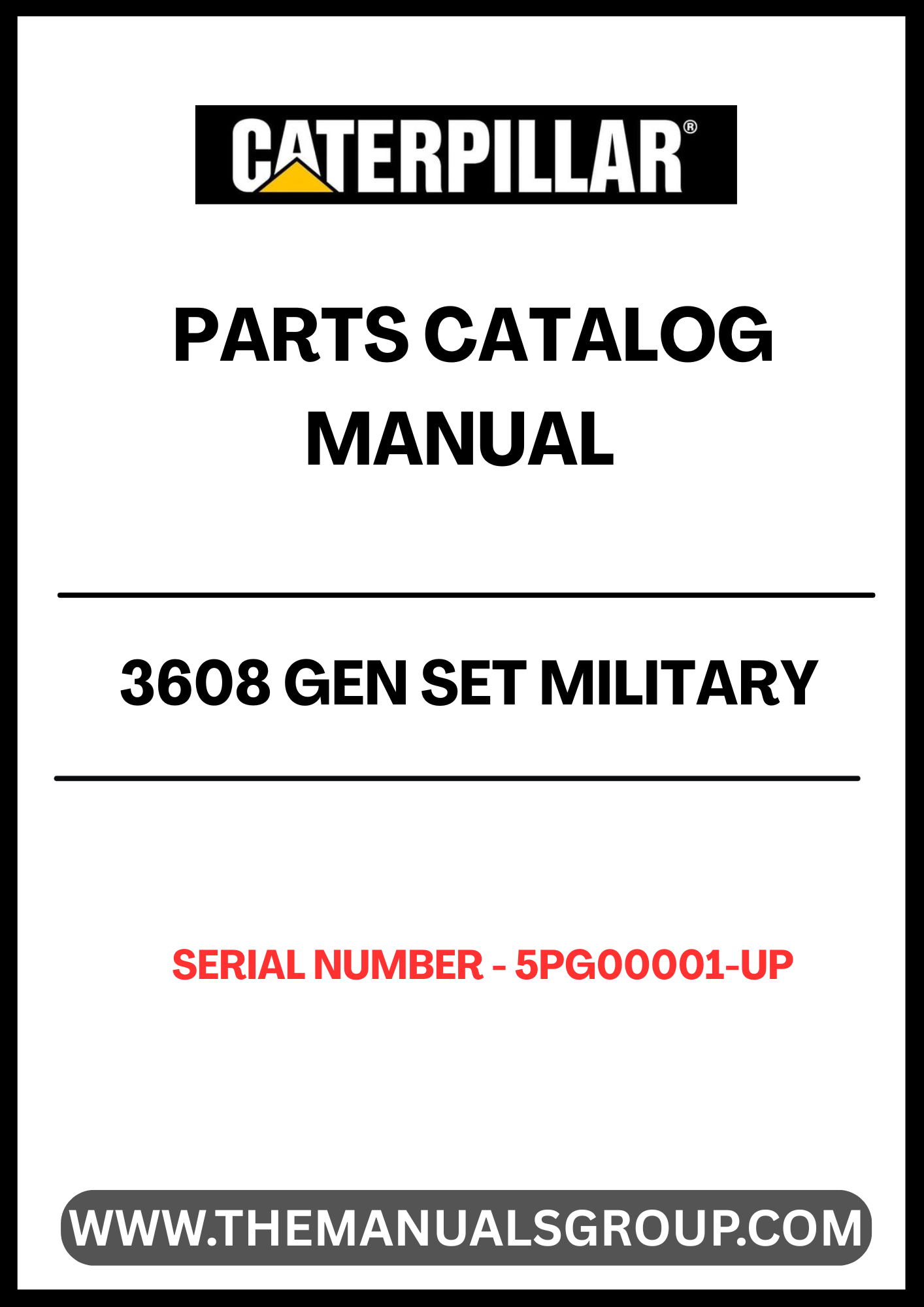 Discover the essential CAT 3608 Gen Set Military Parts Catalog Manual, designed specifically for serial numbers 5PG00001 and up. This comprehensive manual is an invaluable resource for military personnel and technicians, providing detailed information on parts, specifications, and maintenance procedures for the CAT 3608 generator set.