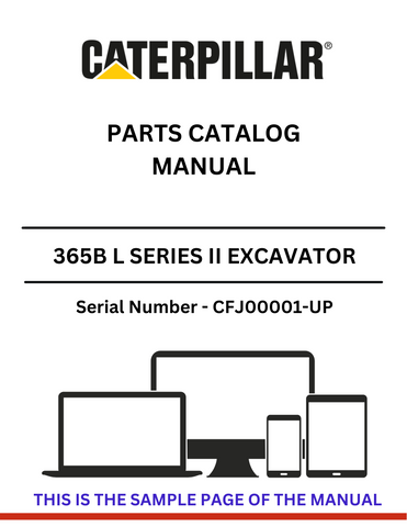  Access the CAT 365B L Series II Excavator Parts Catalog Manual for S/N CFJ00001-UP. Ensure optimal performance with our detailed parts listings and specifications.