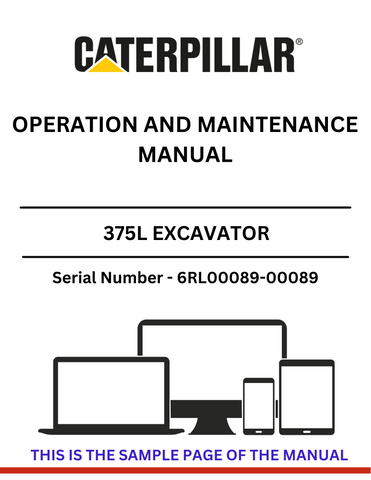 Access the CAT 375L Excavator Operation and Maintenance Manual (S/N 6RL00089) for expert guidance on operation, maintenance, and troubleshooting tips.