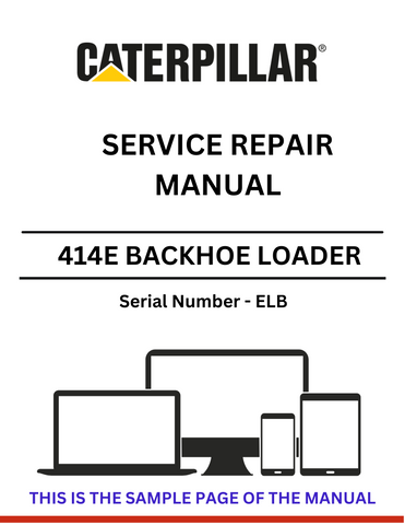 Discover the comprehensive service repair manual for the CAT 414E Backhoe Loader (S/N - ELB). Ensure optimal performance and maintenance with expert guidance.