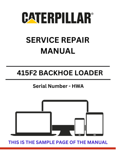 Discover the comprehensive service repair manual for the CAT 415F2 Backhoe Loader, S/N - HWA. Ensure optimal performance and maintenance with expert guidance.