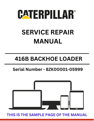 Discover the comprehensive service repair manual for the CAT 416B Backhoe Loader, S/N 8ZK00001-05999, powered by the reliable 3054 engine.