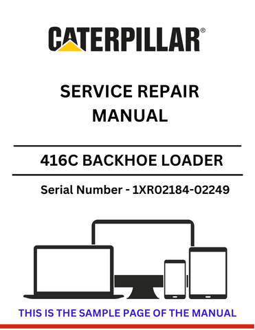 Discover the comprehensive service repair manual for the CAT 416C Backhoe Loader, S/N 1XR02184-02249, powered by the reliable 3054 engine.