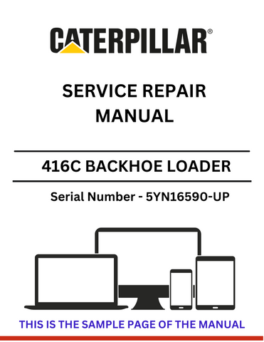 Discover the comprehensive service repair manual for the CAT 416C Backhoe Loader, S/N 5YN16590-UP, powered by the reliable 3054 engine.