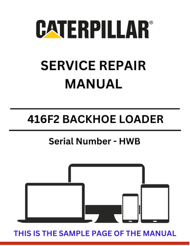 Discover the comprehensive service repair manual for the CAT 416F Backhoe Loader (S/N - HWB). Ensure optimal performance and maintenance with expert guidance.