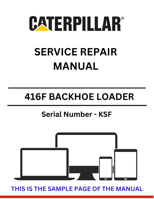  Discover the comprehensive service repair manual for the CAT 416F Backhoe Loader (S/N - KSF). Ensure optimal performance and maintenance with expert guidance.