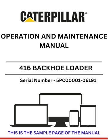 Discover the comprehensive CAT 416 Backhoe Loader operation and maintenance manual, designed for S/N 5PC00001-06191, powered by the T4.236 diesel engine.