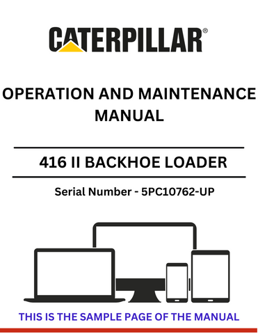 Discover the CAT 416 II Backhoe Loader Operation and Maintenance Manual for S/N 5PC10762-UP. Ensure optimal performance with expert guidance on the 4.236 diesel engine.