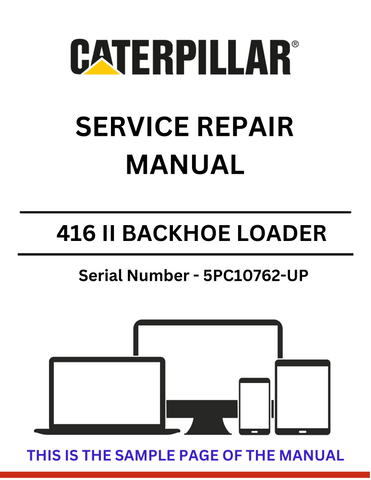 Discover the CAT 416 II Backhoe Loader Service Repair Manual for S/N 5PC10762-UP, featuring detailed diagrams and insights for the 4.236 Diesel Engine.